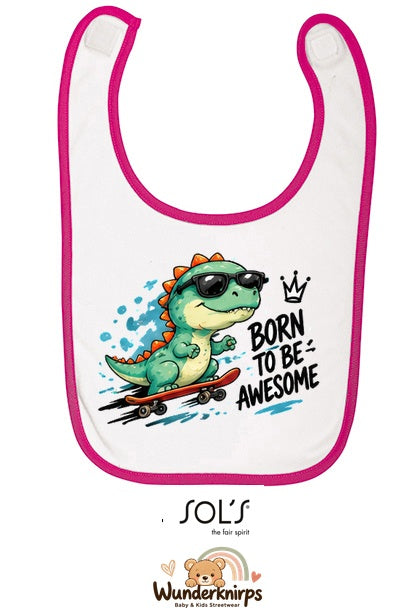 Baby-Lätzchen SOL’S Babib in Weiß / Fuchsia mit Motiv Born to be Awesome – Dino