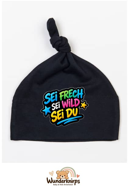 Knotenmütze Babybugz BZ15 in Schwarz mit Motiv Sei frech, sei wild, sei du